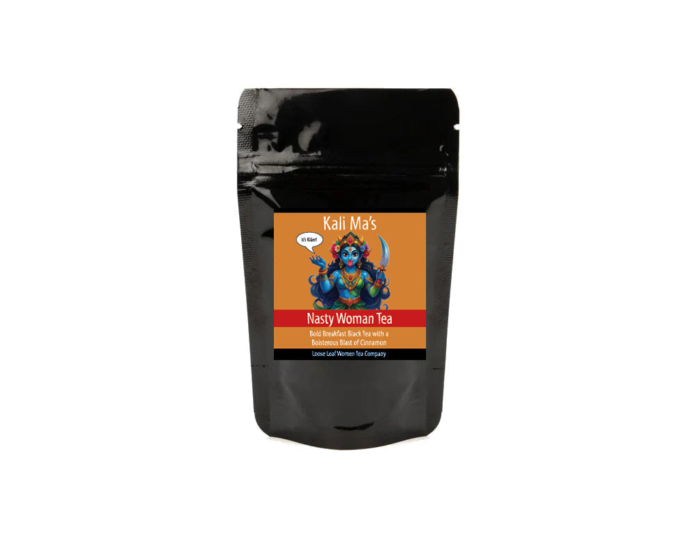 Kali Ma's Nasty Woman Tea